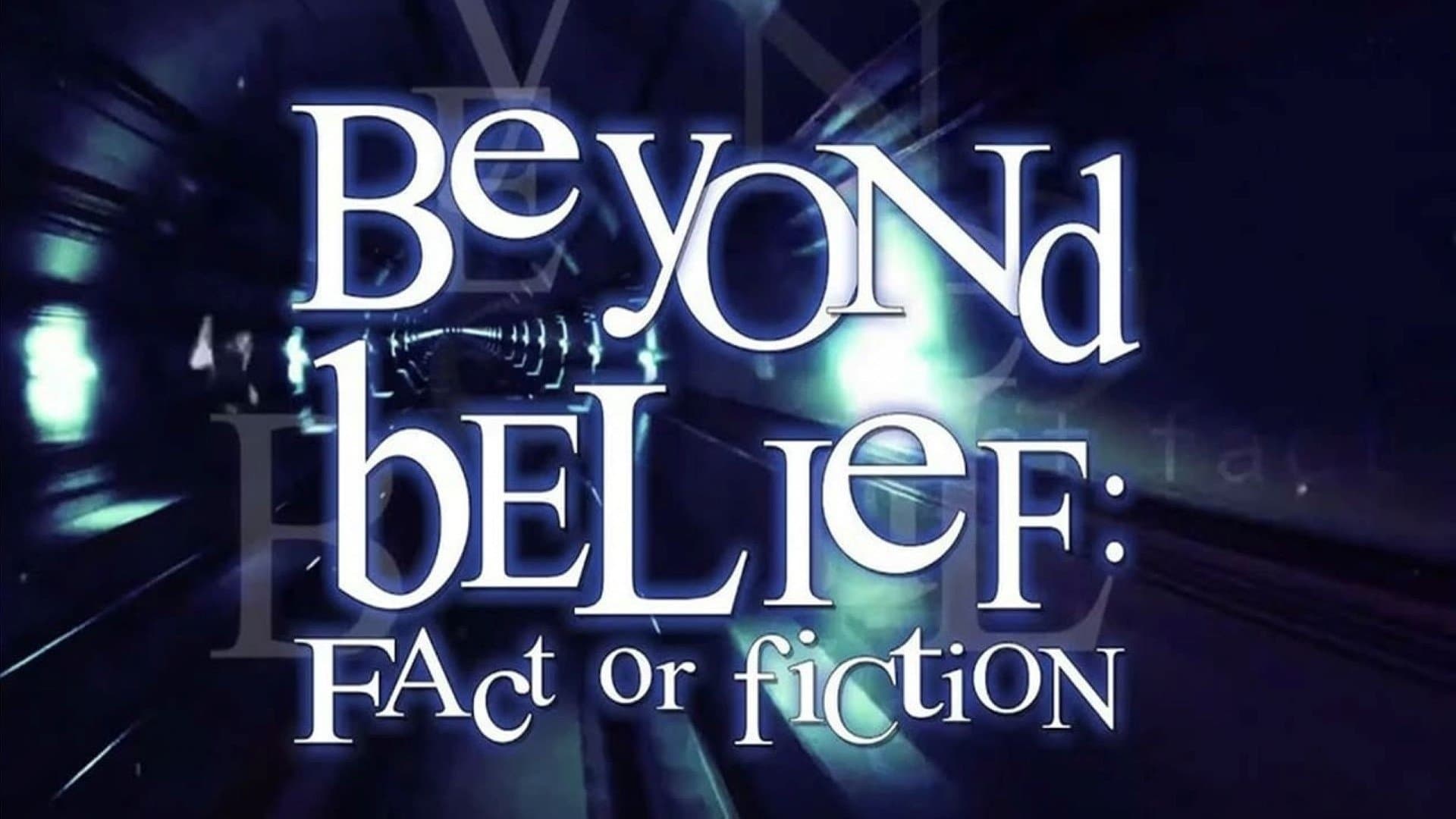 Beyond Belief: Fact or Fiction