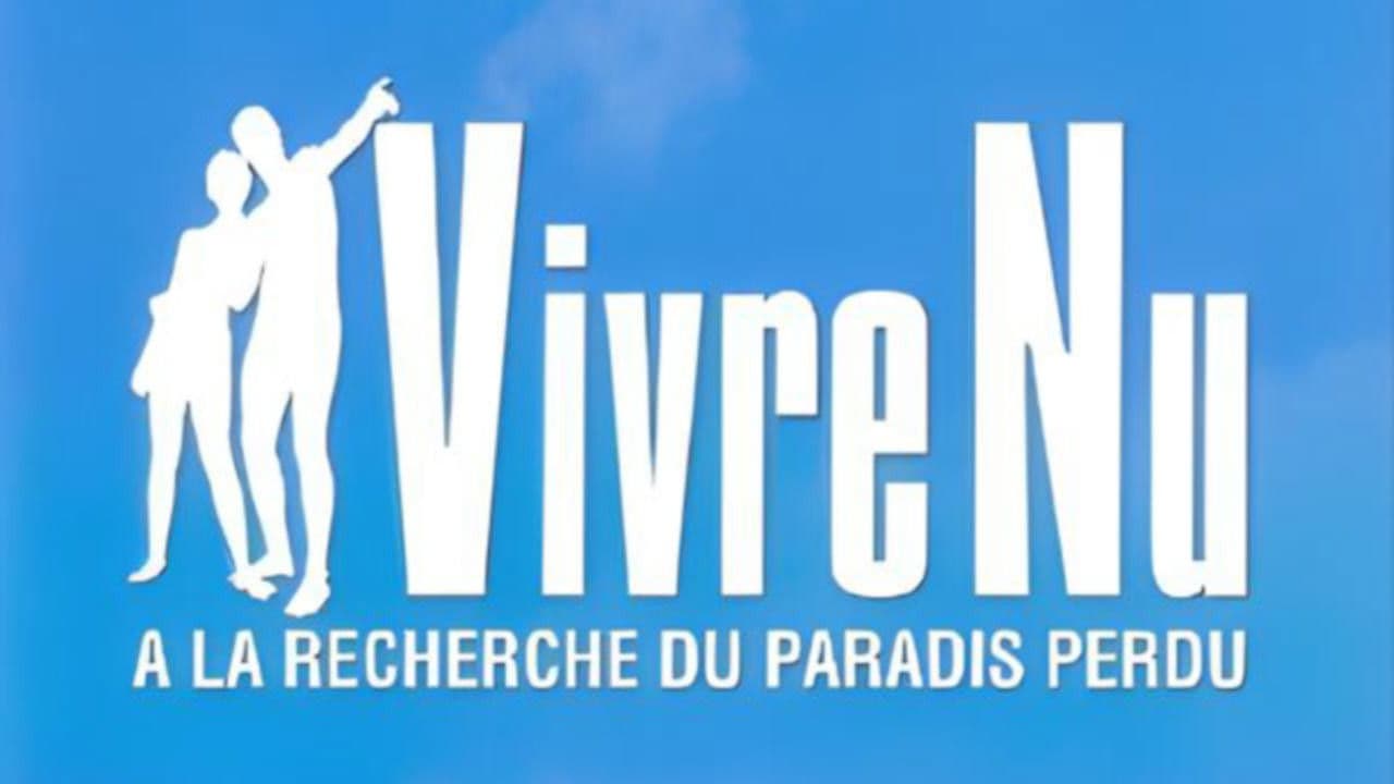 Vivre nu : À la recherche du paradis perdu