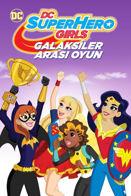 DC Super Hero Girls: Galaksiler Arası Oyun