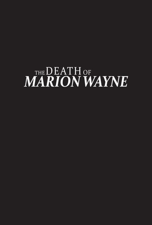 The Death of Marion Wayne