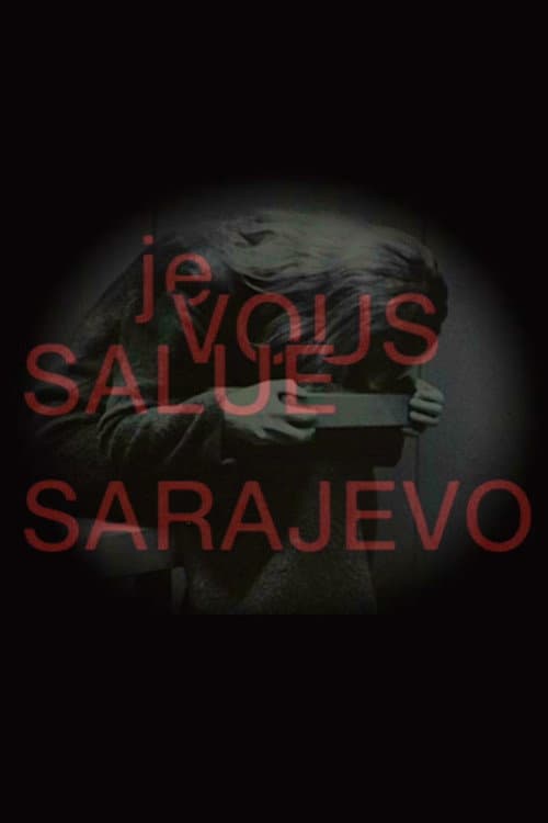 Je vous salue, Sarajevo
