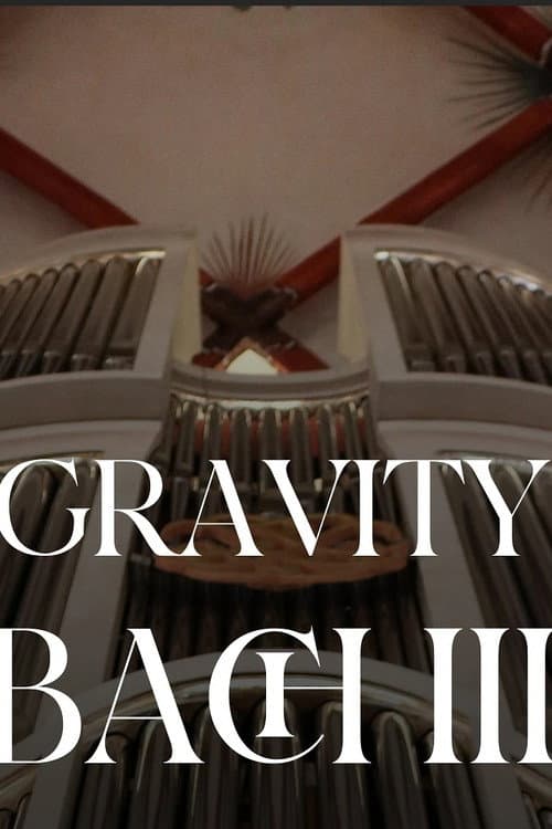 Gravity Bach Complete performance of works for organ - Vol. 3