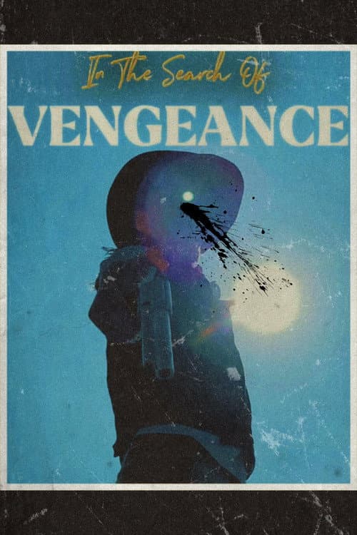 In The Search of Vengeance