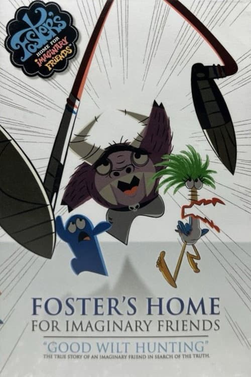 Foster's Home For Imaginary Friends: Good Wilt Hunting